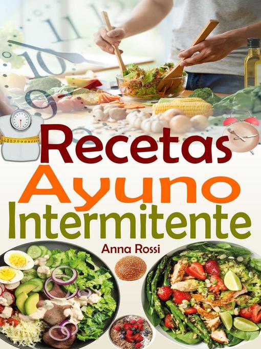 Title details for Recetas Ayuno Intermitente by Anna Rossi - Available